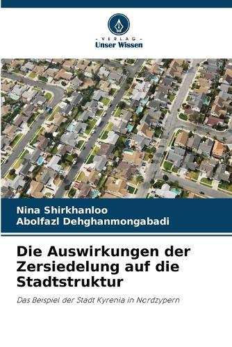 Die Auswirkungen der Zersiedelung auf die Stadtstruktur