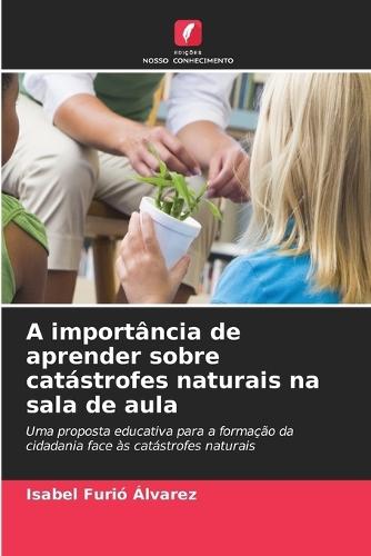 A importância de aprender sobre catástrofes naturais na sala de aula