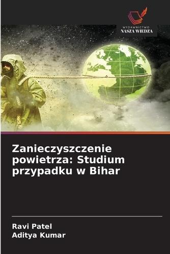 Zanieczyszczenie powietrza: Studium przypadku w Bihar