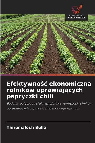 Efektywnośc ekonomiczna rolników uprawiających papryczki chili