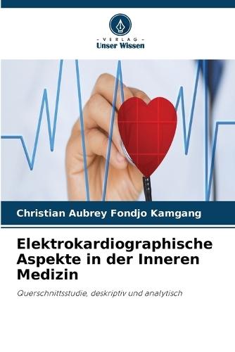 Elektrokardiographische Aspekte in der Inneren Medizin