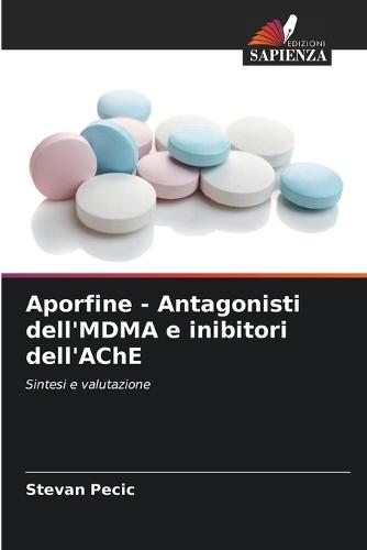Aporfine - Antagonisti dell'MDMA e inibitori dell'AChE