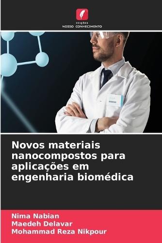 Novos materiais nanocompostos para aplicações em engenharia biomédica