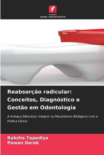 Reabsorção radicular: Conceitos, Diagnóstico e Gestão em Odontologia