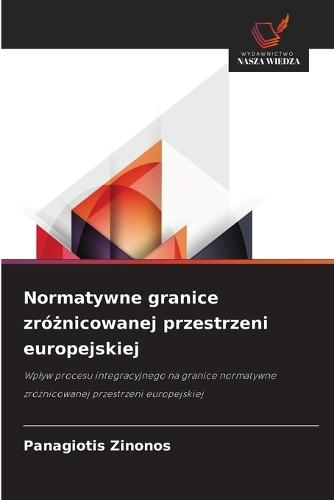 Normatywne granice zróżnicowanej przestrzeni europejskiej