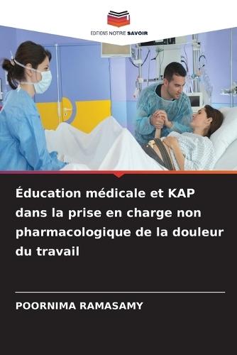 Éducation médicale et KAP dans la prise en charge non pharmacologique de la douleur du travail