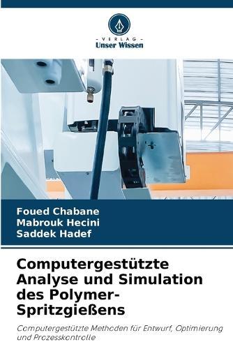 Computergestützte Analyse und Simulation des Polymer-Spritzgießens