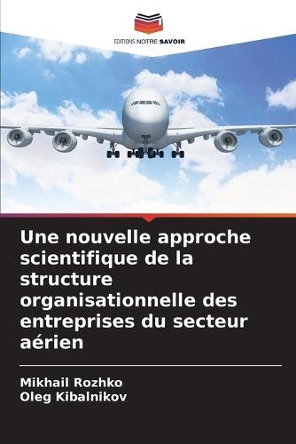 Une nouvelle approche scientifique de la structure organisationnelle des entreprises du secteur aérien