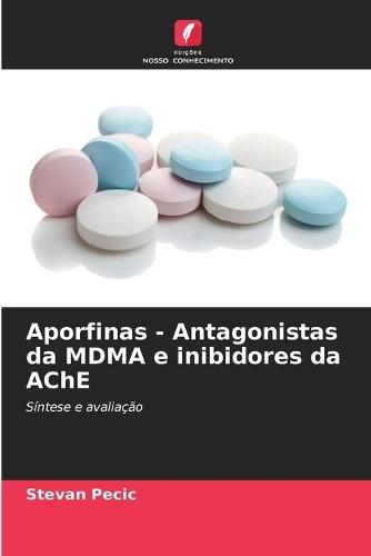 Aporfinas - Antagonistas da MDMA e inibidores da AChE