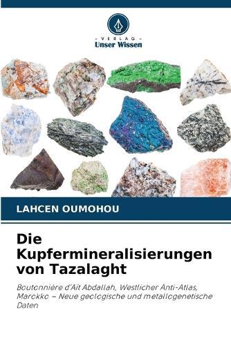 Die Kupfermineralisierungen von Tazalaght