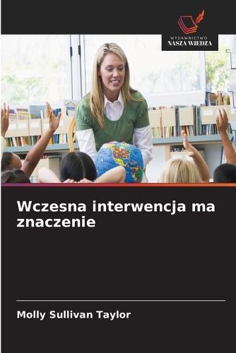 Wczesna interwencja ma znaczenie