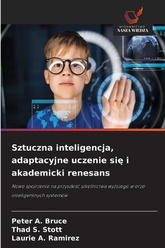 Sztuczna inteligencja, adaptacyjne uczenie się i akademicki renesans