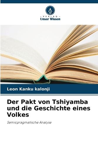 Der Pakt von Tshiyamba und die Geschichte eines Volkes