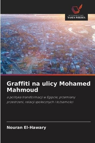 Graffiti na ulicy Mohamed Mahmoud