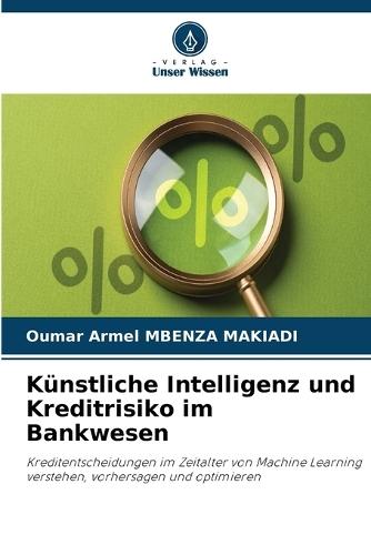 Künstliche Intelligenz und Kreditrisiko im Bankwesen