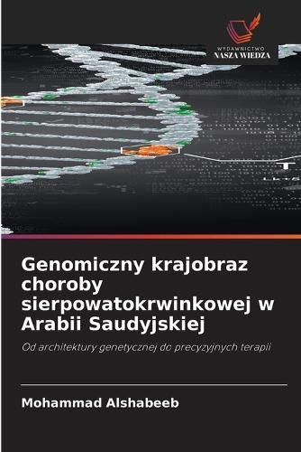 Genomiczny krajobraz choroby sierpowatokrwinkowej w Arabii Saudyjskiej