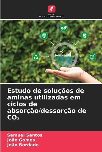 Estudo de soluções de aminas utilizadas em ciclos de absorção/dessorção de CO₂