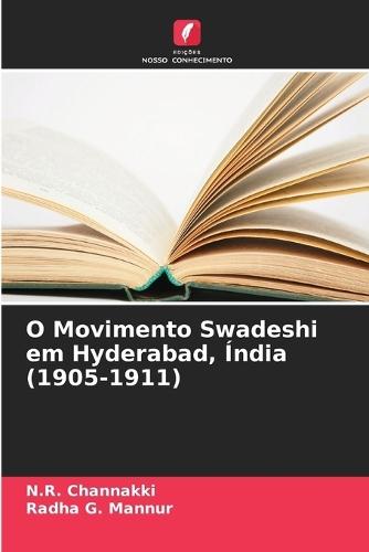 O Movimento Swadeshi em Hyderabad, Índia (1905-1911)