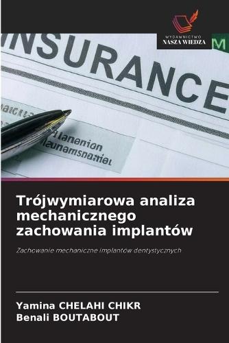 Trójwymiarowa analiza mechanicznego zachowania implantów