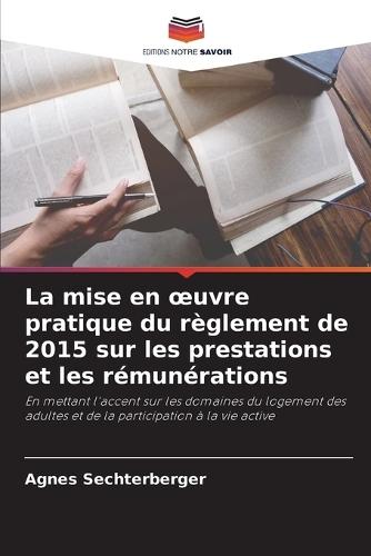 La mise en oeuvre pratique du règlement de 2015 sur les prestations et les rémunérations