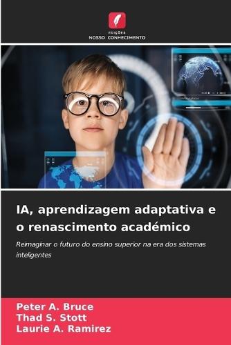 IA, aprendizagem adaptativa e o renascimento académico