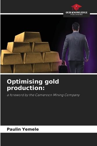 Optimising gold production