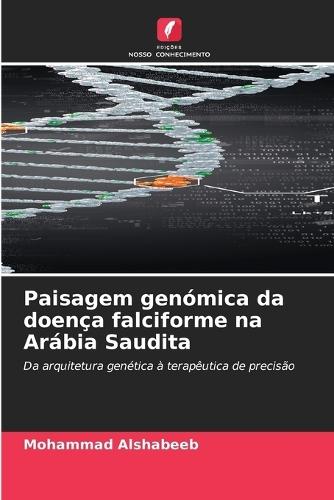 Paisagem genómica da doença falciforme na Arábia Saudita