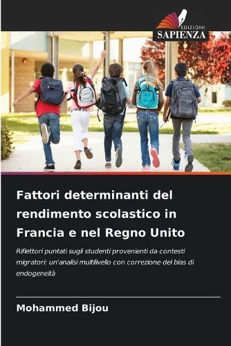 Fattori determinanti del rendimento scolastico in Francia e nel Regno Unito