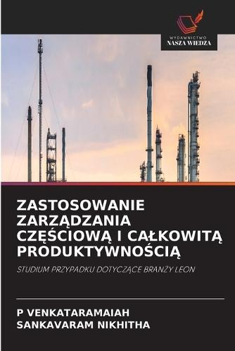 Zastosowanie ZarzĄdzania CzĘŚciowĄ I CalkowitĄ ProduktywnoŚciĄ