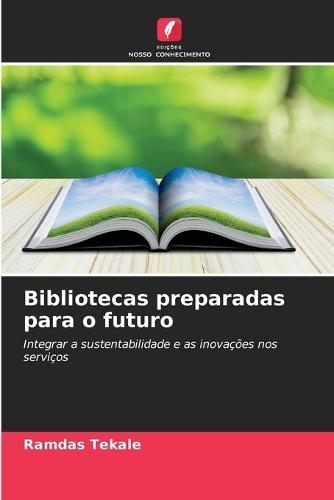 Bibliotecas preparadas para o futuro