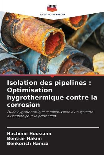 Isolation des pipelines: Optimisation hygrothermique contre la corrosion