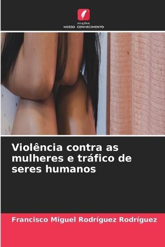 Violência contra as mulheres e tráfico de seres humanos