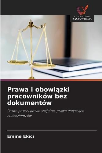 Prawa i obowiązki pracowników bez dokumentów