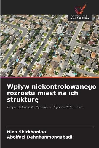 Wplyw niekontrolowanego rozrostu miast na ich strukturę