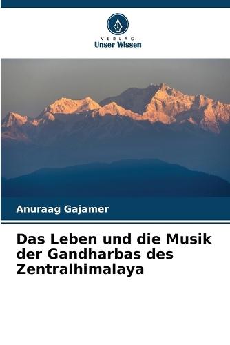 Das Leben und die Musik der Gandharbas des Zentralhimalaya