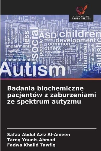 Badania biochemiczne pacjentów z zaburzeniami ze spektrum autyzmu