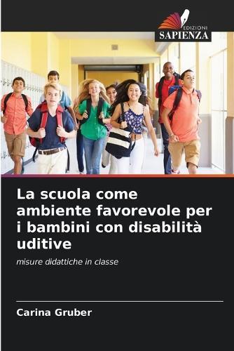 La scuola come ambiente favorevole per i bambini con disabilità uditive