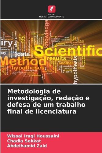 Metodologia de investigação, redação e defesa de um trabalho final de licenciatura