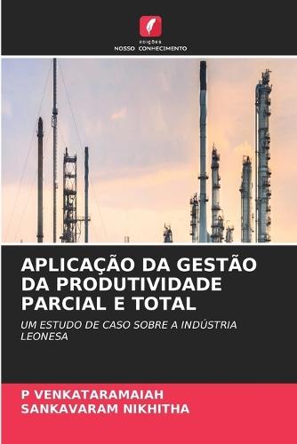 Aplicação Da Gestão Da Produtividade Parcial E Total