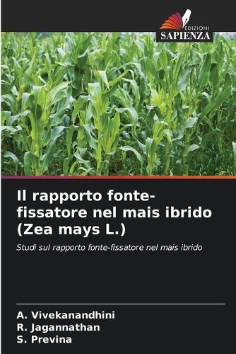 Il rapporto fonte-fissatore nel mais ibrido (Zea mays L.)