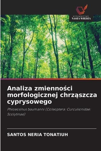 Analiza zmienności morfologicznej chrząszcza cyprysowego