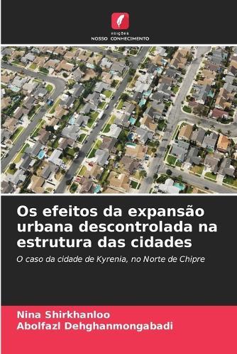 Os efeitos da expansão urbana descontrolada na estrutura das cidades