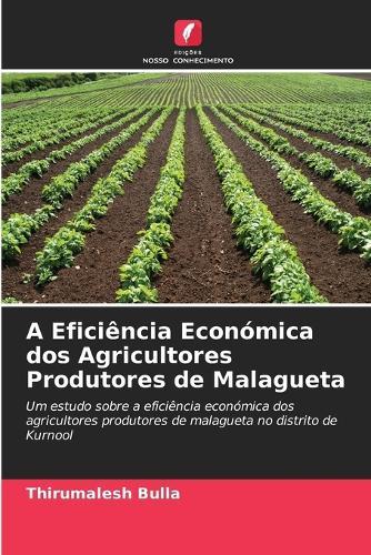 A Eficiência Económica dos Agricultores Produtores de Malagueta