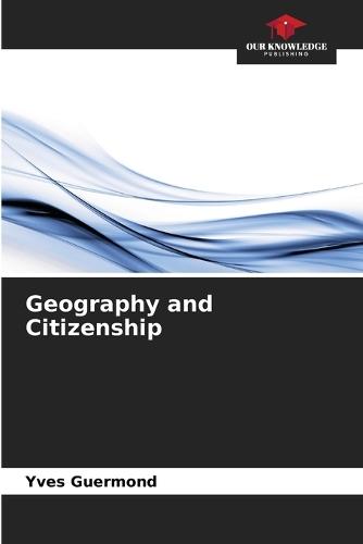 Geography and Citizenship