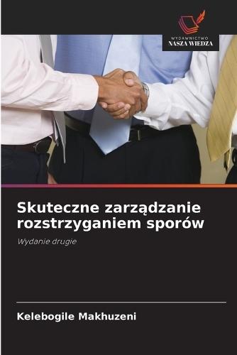 Skuteczne zarządzanie rozstrzyganiem sporów