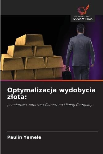Optymalizacja wydobycia zlota