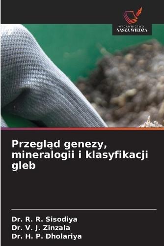 Przegląd genezy, mineralogii i klasyfikacji gleb