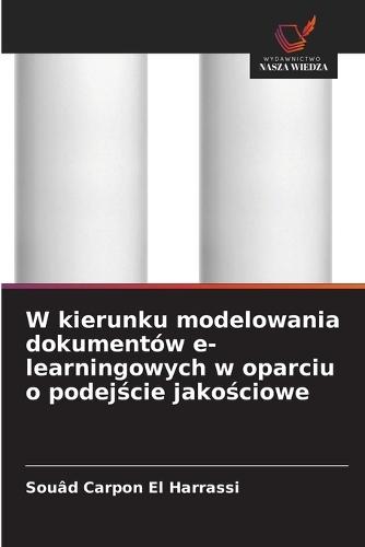 W kierunku modelowania dokumentów e-learningowych w oparciu o podejście jakościowe