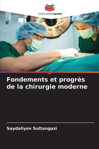 Fondements et progrès de la chirurgie moderne