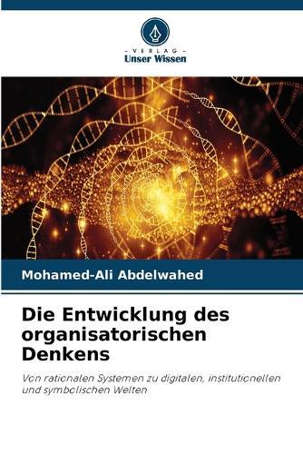Die Entwicklung des organisatorischen Denkens